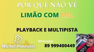 Limão com mel Por que não vê playback karaoke e multipista