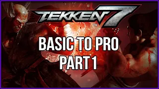 TEKKEN 7: BEGINNER GUIDE (BASIC TO PRO)