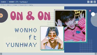 On & On - WONHO [원호] (ft YUNHWAY) LYRICS VIDEO [HAN/ROM/ENG]