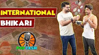 International Bhikari ft. Ibrahim Shah | PODCASM # 05 | Fahim Khan | Comedy Podcast