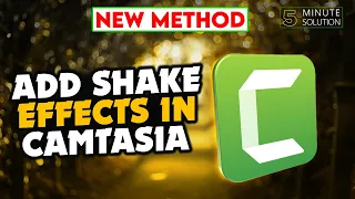 How to Add Shake Effects In Camtasia 2024