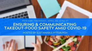 Ensuring & Communicating Takeout-Food Safety Amid COVID-19 - April 23 2020