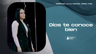 DIOS TE CONOCE BIEN › › • Pastora Yesenia Then