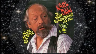 Karl Dall 1989 Heute schütte ich mich zu