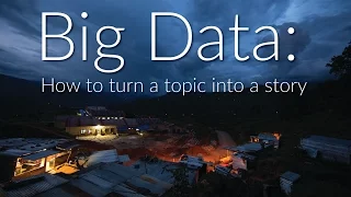 Big Data: How to turn a topic into a story