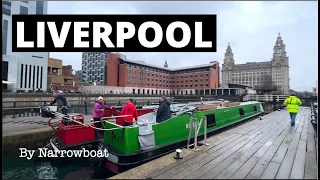 Best Trip Ever? Canal Narrowboat into Liverpool City Centre Ep.210