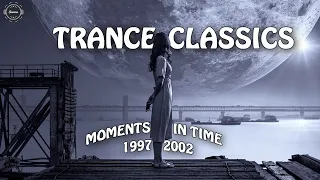 Trance Classics | Moments In Time [1997 - 2002]