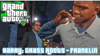 GTA 5 - Strangers & Freaks: Barry - Grass Roots - Franklin