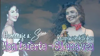 Mon Laferte - Si Una Vez - Cover ( Homenaje a Selena ) ( Recopilación de Videos )