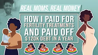 How These Moms Financed Fertility Treatments & Debt-Free Journey | Real Moms Real Money | Parents