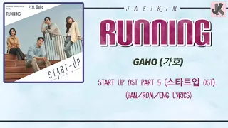 Running - Gaho (가호)  Start Up OST Part 5 (스타트업 OST)  (Han/Rom/Eng Lyrics)