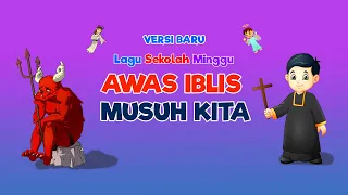 Lagu Sekolah Minggu - Iblis Itu Musuh Kita (Animasi)