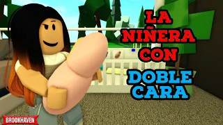 LA NIÑERA CON DOBLE CARA | Roblox Brookhaven rp🏡 |Mini Pelicula - Historia de Roblox