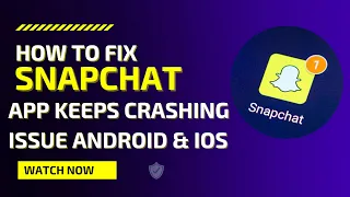 How To Fix Snapchat App Keeps Crashing Issue Android & Ios