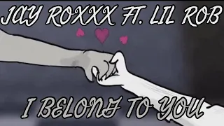 JAY ROXXX FT. LIL ROB - I BELONG TO YOU VIDEO LYRICS (SLOWED)