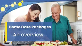 Home Care Packages - What are they?