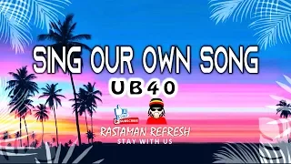 UB40 - Sing Our Own Song (LYRICS) 🎵