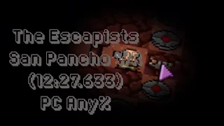The Escapists | San Pancho FWR (12:27.633) PC Any%