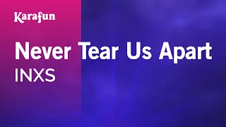 Never Tear Us Apart - INXS | Karaoke Version | KaraFun