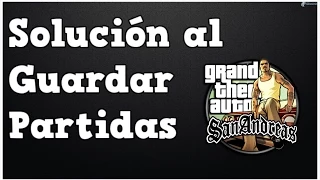 Solucionar error al guardar partidas en GTA San Andreas