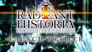 Radiant Historia: Perfect Chronology Launch Trailer