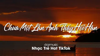 Chưa Một Lần Anh Thấy Hối Hận - Đơn Giản Anh Yêu Em, Phản Bội Chính Mình,... | Nhạc Trẻ 2023