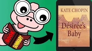 A Book Summary of Désirée's Baby by Kate Chopin