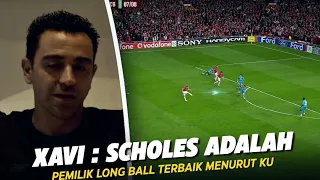 “Pemilik Long Ball Terbaik di Dunia” Inilah Hari DImana Xavi Dibuat Mengagumi Permainan Paul Scholes