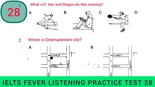 Ielts fever listening test 28 | ken and Megan listening