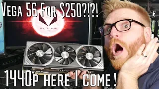 Vega 56 might be the best mid range deal!