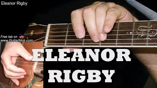 ELEANOR RIGBY: Fingerstyle Guitar Lesson + TAB by GuitarNick