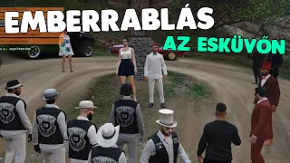 EMBERRABLÁS AZ ESKÜVŐN! - GTA V RP