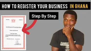 HOW TO REGISTER YOUR BUSINESS IN GHANA - STEP BY STEP