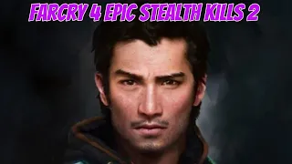 Farcry 4 Epic Stealth Kills 2 #farcry #epic #stealth