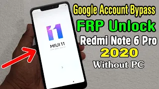 Redmi Note 6 Pro (M1806E7TI) FRP Unlock/ Google Account Bypass 2020 (Without PC)