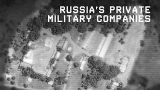 High Resolution - Russia's Private Military Companies