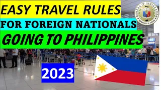 TRAVEL REQUIREMENTS FOR FOREIGN NATIONALS GOING TO PHILIPPINES 2023