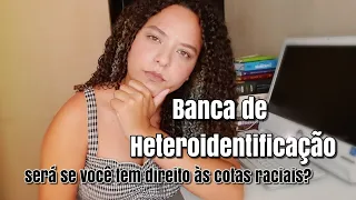 TUDO SOBRE A BANCA DE HETEROIDENTIFICAÇÃO