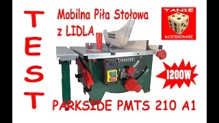 Mobilna Piła Stołowa PARKSIDE PMTS 210 A1 ( Scheppach ) TEST - Precyzyjna na swój sposób :)