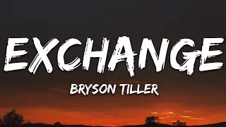 Bryson Tiller - Exchange (Lyrics)