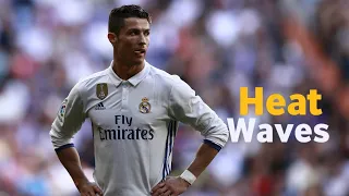 Prime Ronaldo - Real Madrid● Glass Animals - Heat Waves | Skills & Goals | HD