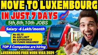 Luxembourg 🇱🇺 Jobs For Foreigners | Move to luxembourg in just 7 days | Luxembourg free work visa