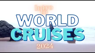 Intro to World Cruises 2024