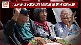 Tulsa Race Massacre Lawsuit MOVES FORWARD. 3 Known Survivors Can Sue. Descendants Of Victims Can't