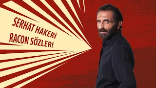 Serhat Hakeri'den racon sözler!😎 - Kaçak