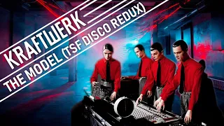 Kraftwerk - The Model (TSF Disco Redux)