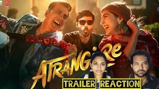 Atrangi Re Official Trailer Reaction  | Akshay Kumar, Sara Ali Khan,Dhanush by Tamil Couple Reaction