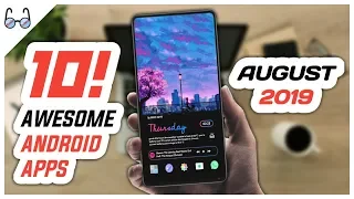 Top 10 Best Android Apps August 2019 Edition!