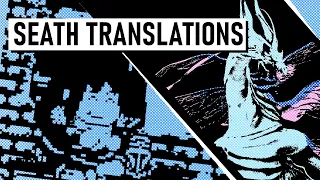 Dark Souls Seath Translations (with Lokey) [Dark Souls Lore]