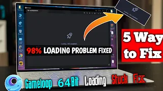 5 Ways to Fix Gameloop 64 Bit Stuck at 98 Percent | 98% Loading Fix COD mobile / Freefire / PUBGM...